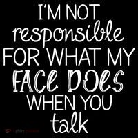 I'm Not Responsible For What My Face Does When You Talk Backpack thumb 2