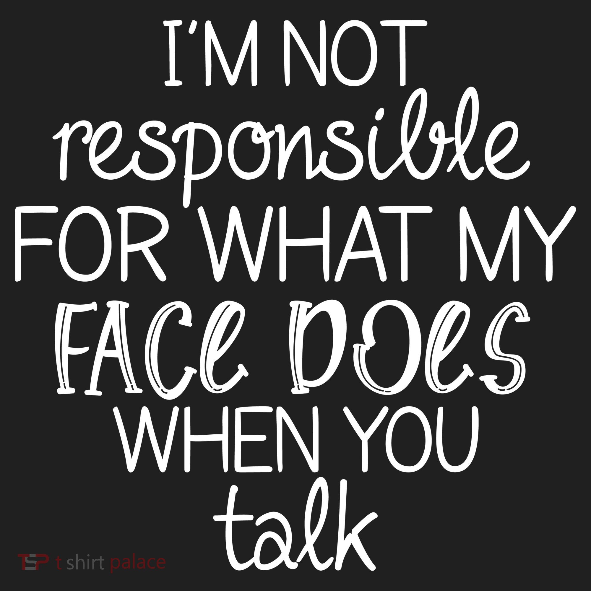 I'm Not Responsible For What My Face Does When You Talk Beanie