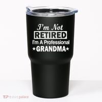 I'm Not Retired I'm A Professional Grandma Tumbler thumb 0