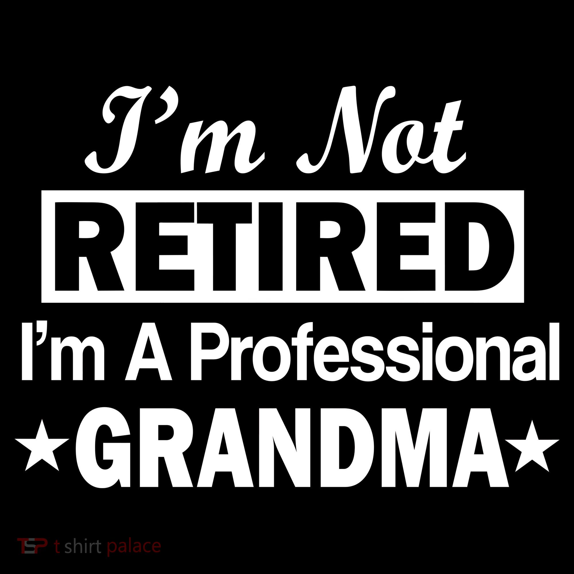 I'm Not Retired I'm A Professional Grandma Women's Tank Top