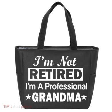 I'm Not Retired I'm A Professional Grandma Tote Bag