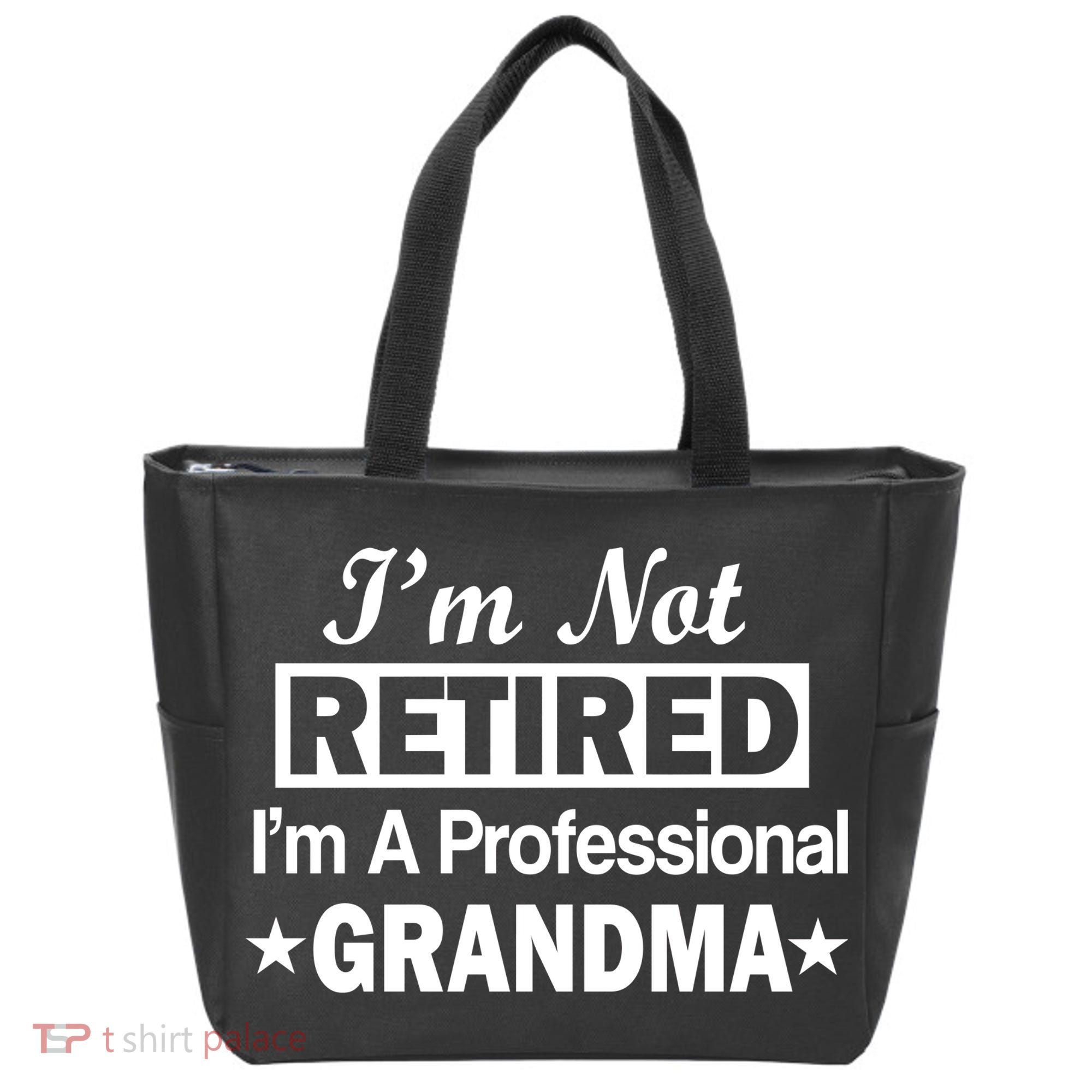 I'm Not Retired I'm A Professional Grandma Tote Bag