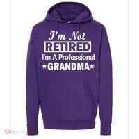 I'm Not Retired I'm A Professional Grandma Hoodie thumb 0