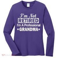 I'm Not Retired I'm A Professional Grandma Women's Long Sleeve Shirt thumb 0