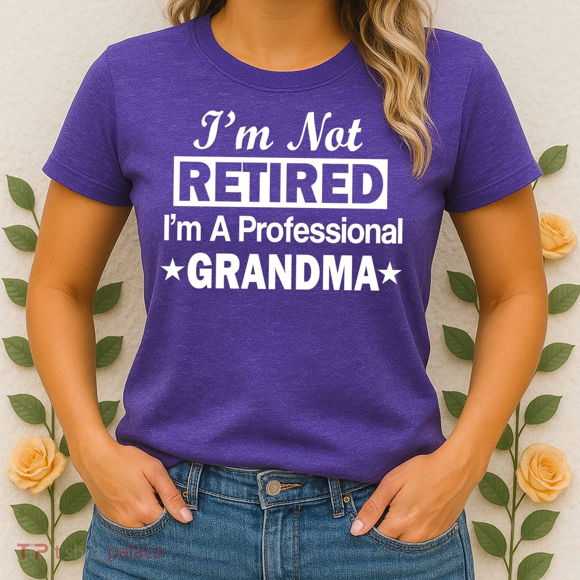 I'm Not Retired I'm A Professional Grandma Women's T-Shirt