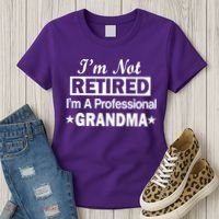 I'm Not Retired I'm A Professional Grandma Women's T-Shirt thumb 3