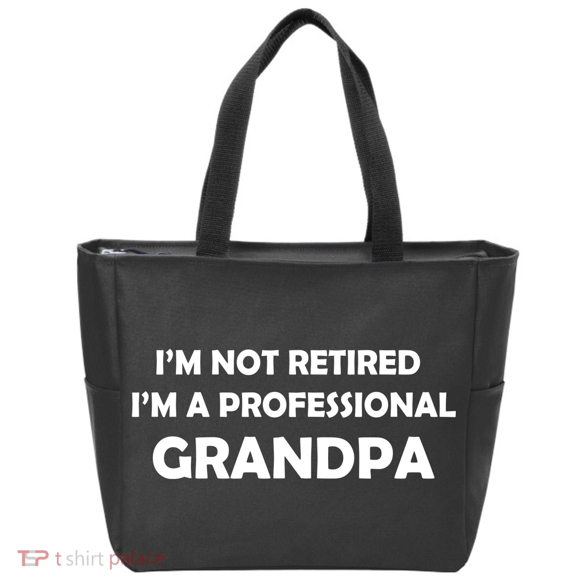 I'm Not Retired I'm A Professional Grandpa Tote Bag