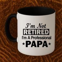 I'm Not Retired I'm A Professional Papa Coffee Mug thumb 2