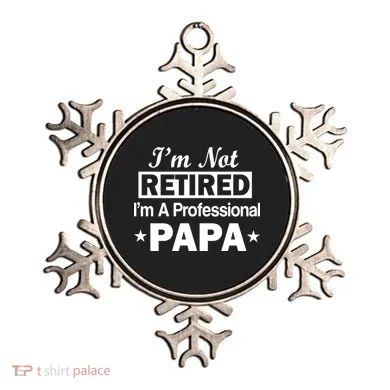 I'm Not Retired I'm A Professional Papa Ornament