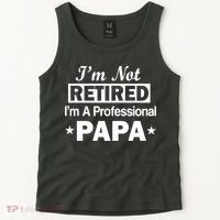 I'm Not Retired I'm A Professional Papa Tank Top thumb 2