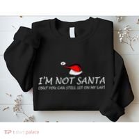 I'm Not Santa, But You Can Sit On My Lap Sweatshirt thumb 2