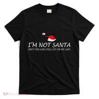 I'm Not Santa, But You Can Sit On My Lap T-Shirt thumb 0