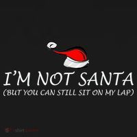 I'm Not Santa, But You Can Sit On My Lap Button thumb 1