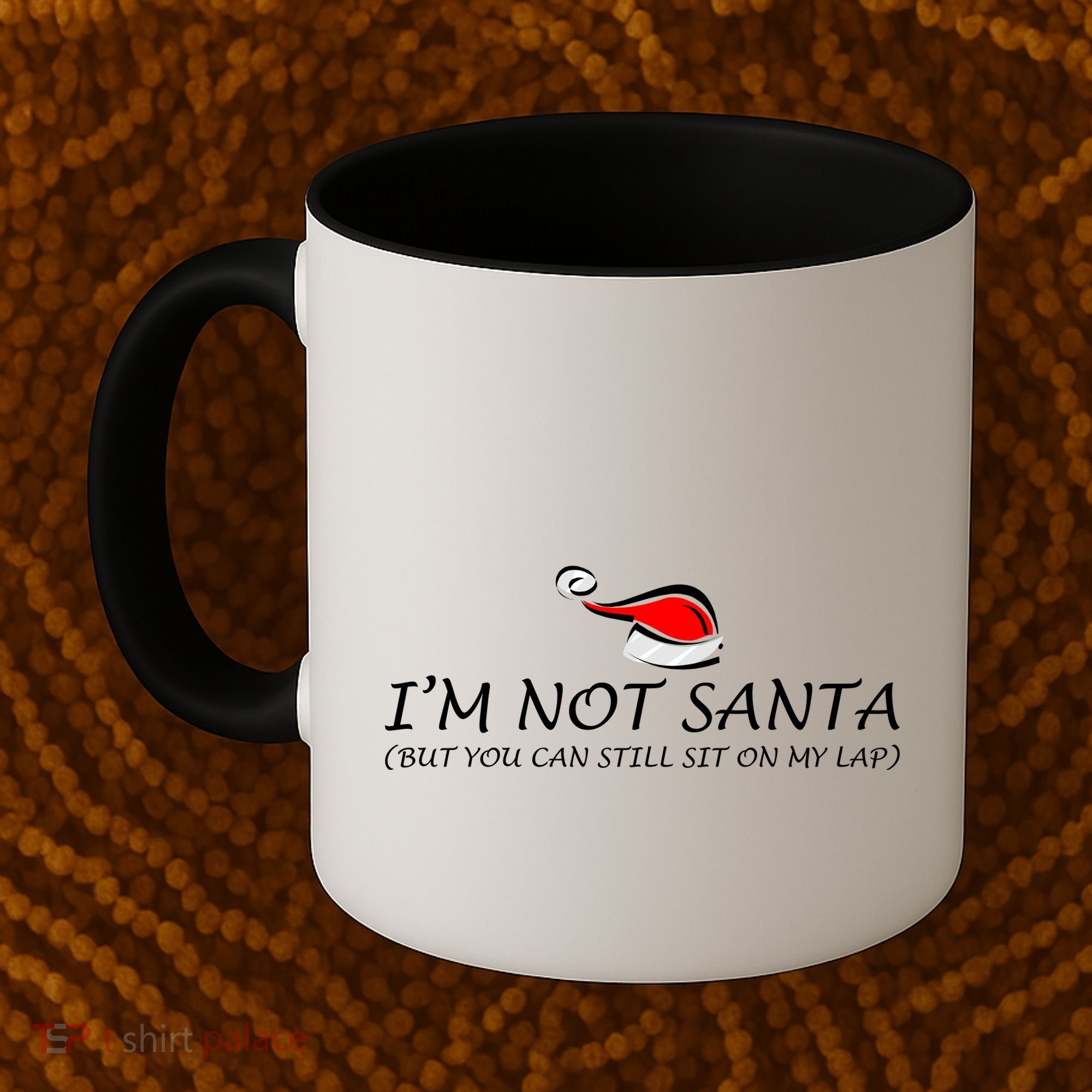 I'm Not Santa, But You Can Sit On My Lap Coffee Mug