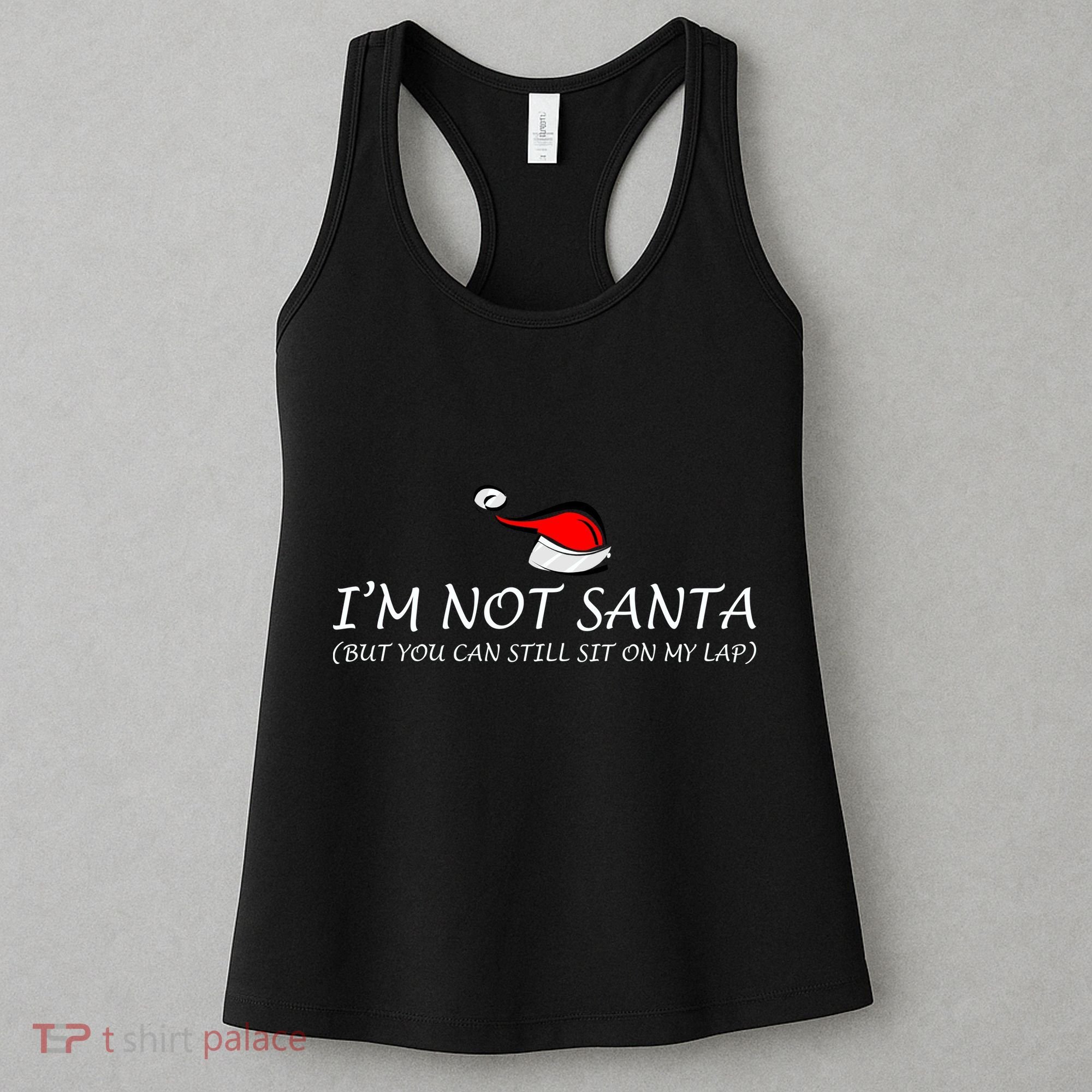 I'm Not Santa, But You Can Sit On My Lap Women's Tank Top