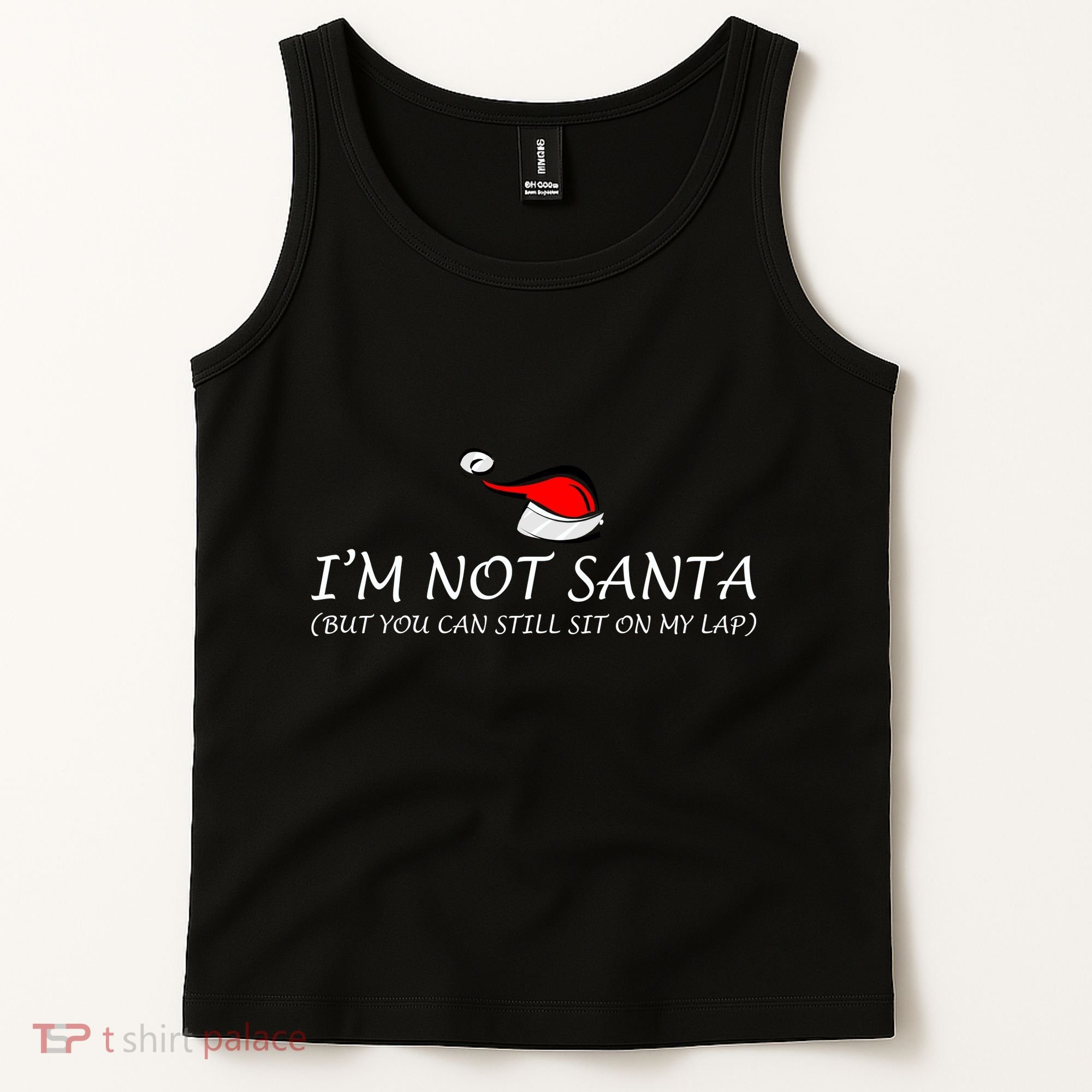 I'm Not Santa, But You Can Sit On My Lap Tank Top