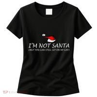 I'm Not Santa, But You Can Sit On My Lap Women's T-Shirt thumb 0