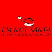 I'm Not Santa, But You Can Sit On My Lap Santa Hat thumb 1