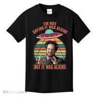 I'm Not Saying It Was Aliens But It Was Aliens Kids T-Shirt thumb 0