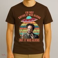 I'm Not Saying It Was Aliens But It Was Aliens T-Shirt thumb 3