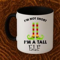 I'm Not Short I'm A Tall Elf Coffee Mug thumb 2