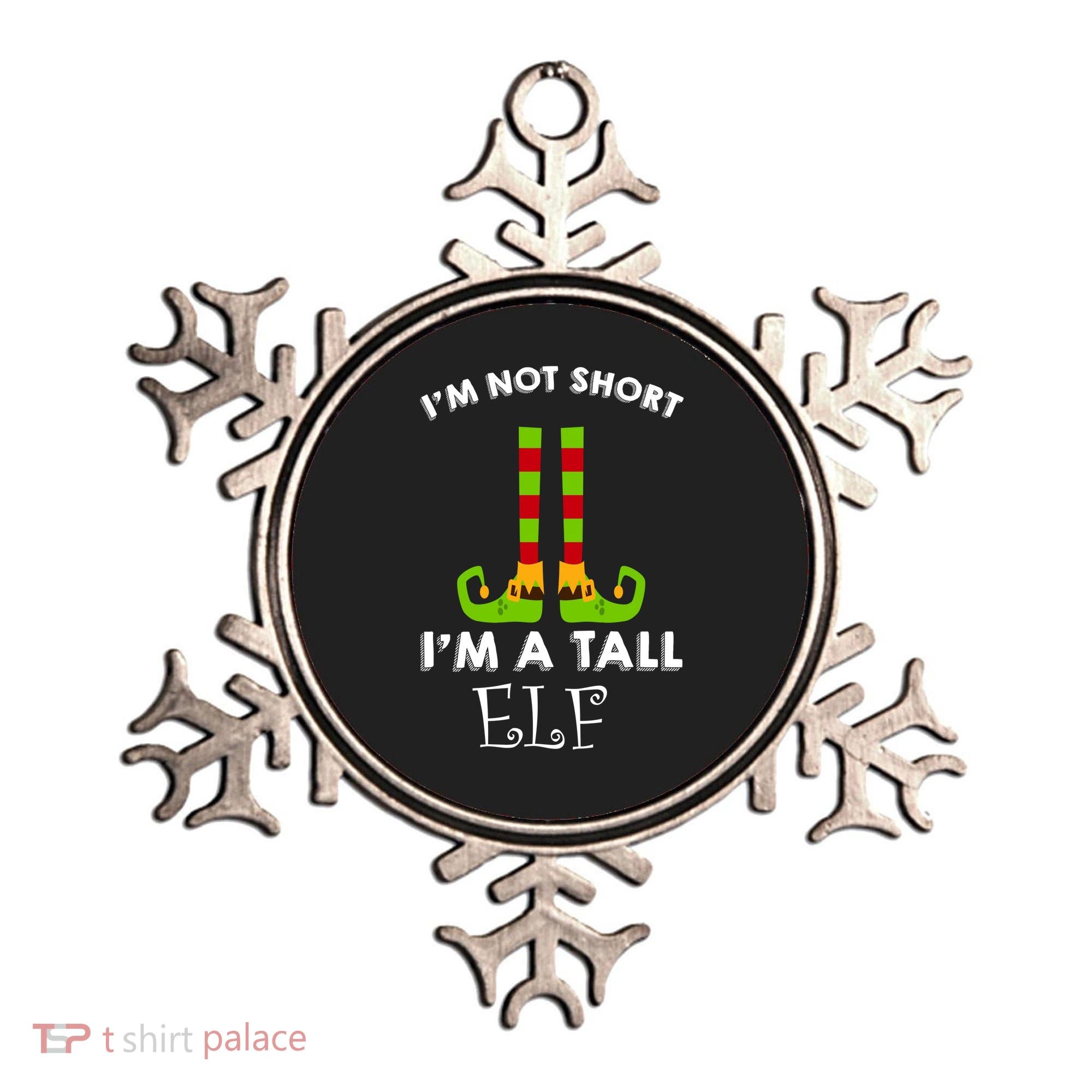 I'm Not Short I'm A Tall Elf Ornament