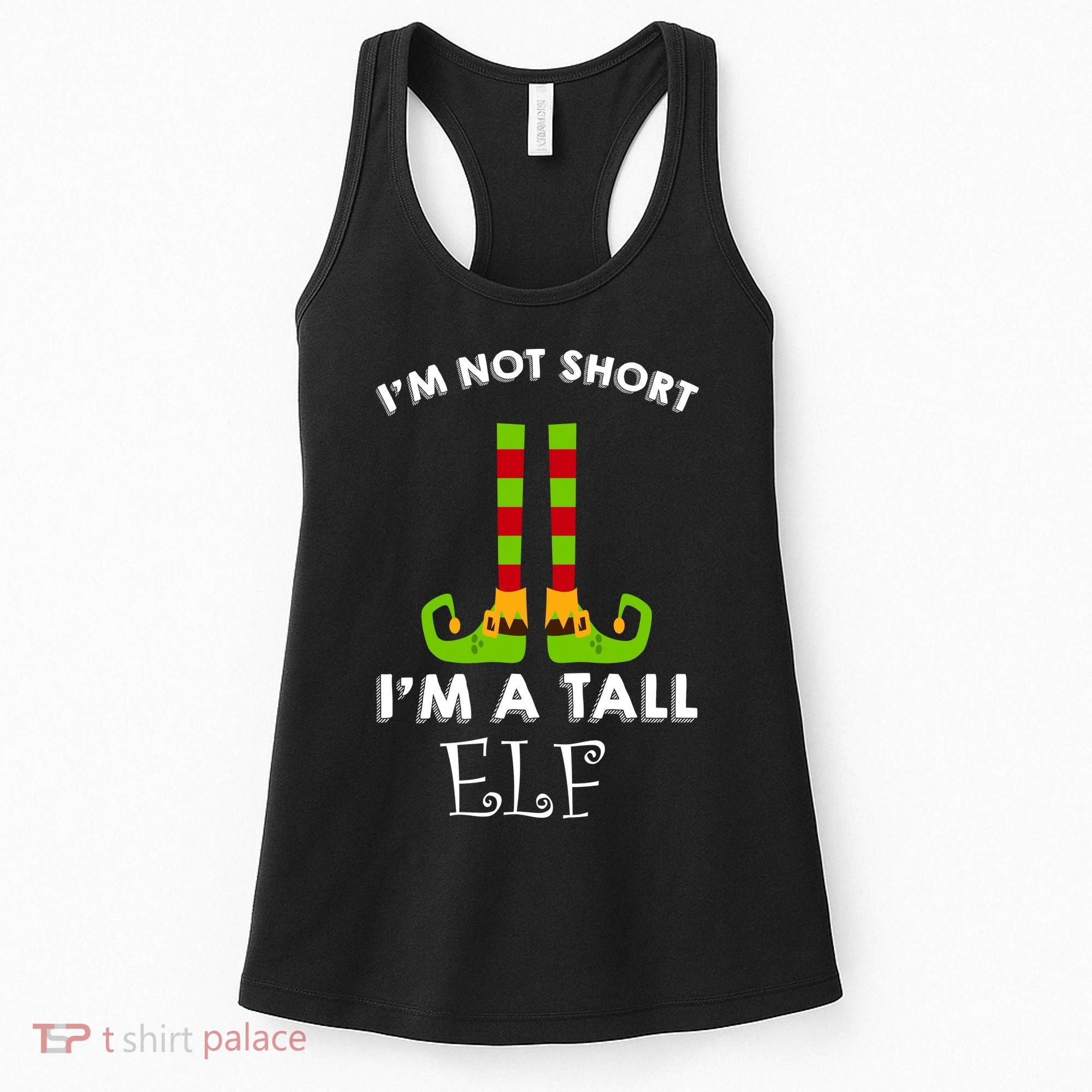 I'm Not Short I'm A Tall Elf Women's Tank Top