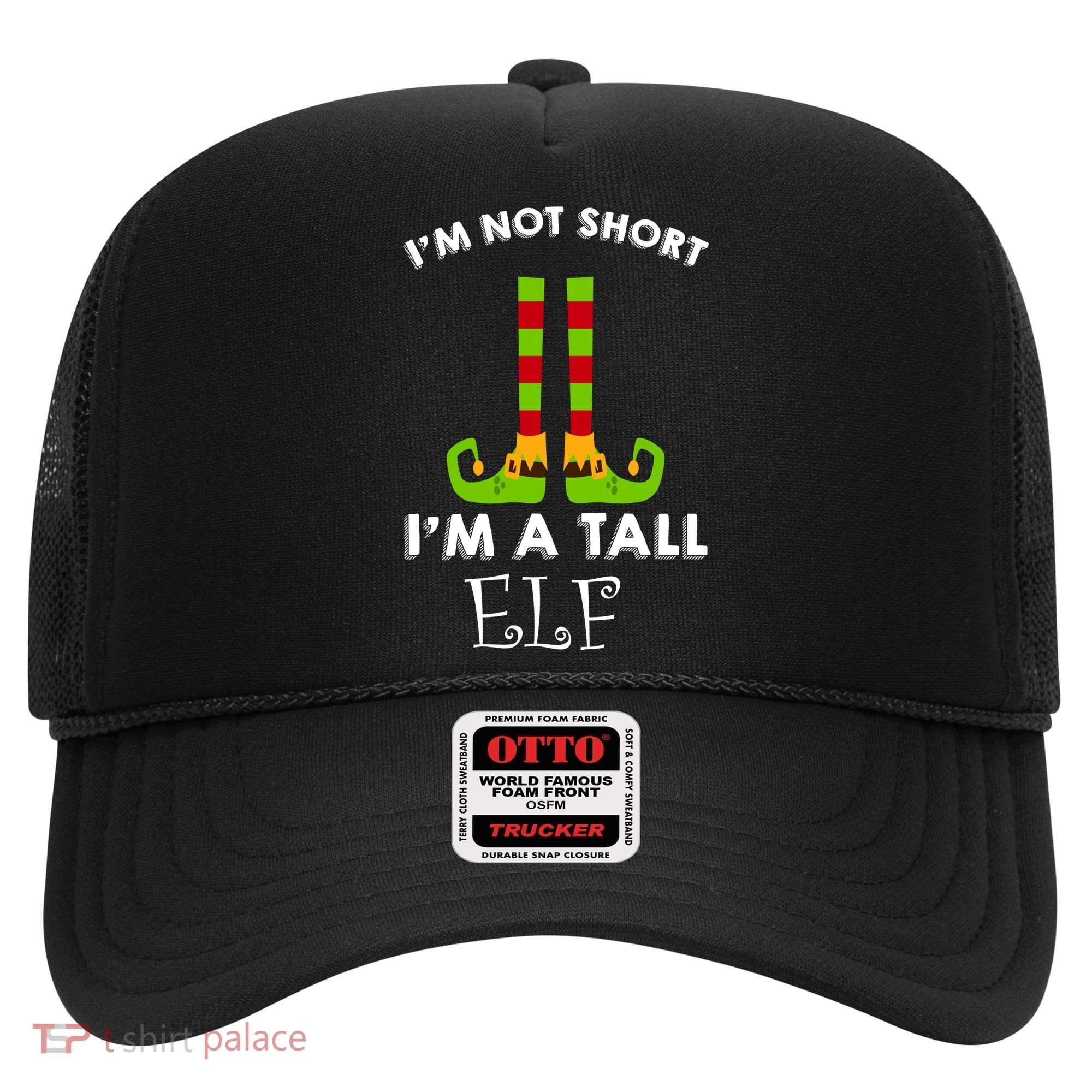 I'm Not Short I'm A Tall Elf Hat