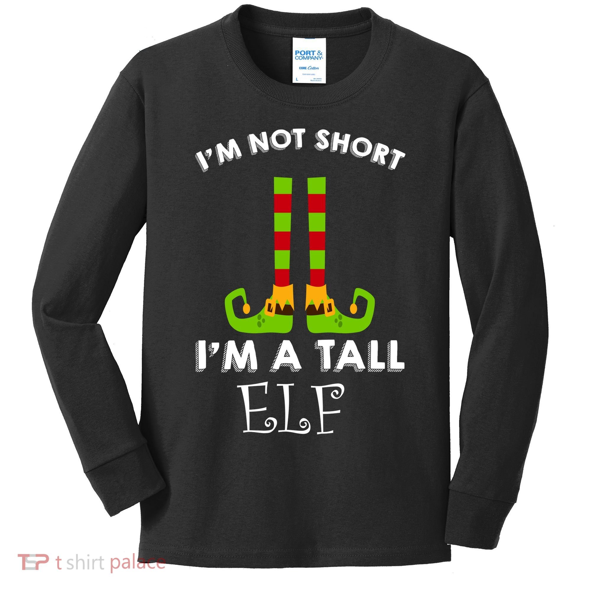 I'm Not Short I'm A Tall Elf Kids Long Sleeve Shirt