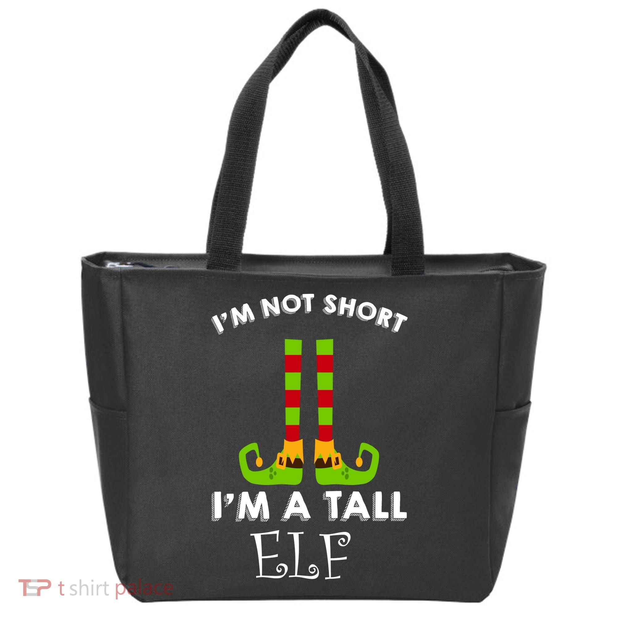 I'm Not Short I'm A Tall Elf Tote Bag
