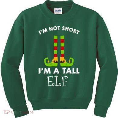 I'm Not Short I'm A Tall Elf Kids Sweatshirt