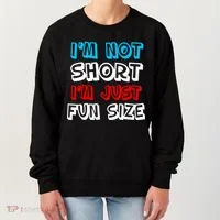 I'm Not Short I'm Just Fun Size Women's Sweatshirt thumb 0
