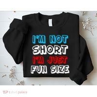 I'm Not Short I'm Just Fun Size Sweatshirt thumb 2