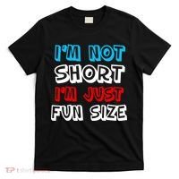 I'm Not Short I'm Just Fun Size T-Shirt thumb 0