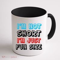 I'm Not Short I'm Just Fun Size Coffee Mug thumb 1