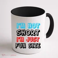 I'm Not Short I'm Just Fun Size Coffee Mug thumb 1