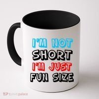 I'm Not Short I'm Just Fun Size Coffee Mug thumb 0