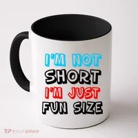 I'm Not Short I'm Just Fun Size Coffee Mug thumb 0