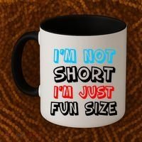 I'm Not Short I'm Just Fun Size Coffee Mug thumb 2