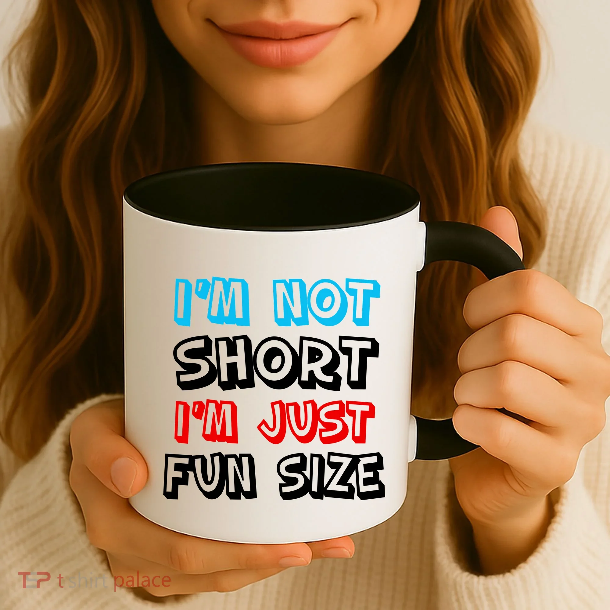 I'm Not Short I'm Just Fun Size Coffee Mug
