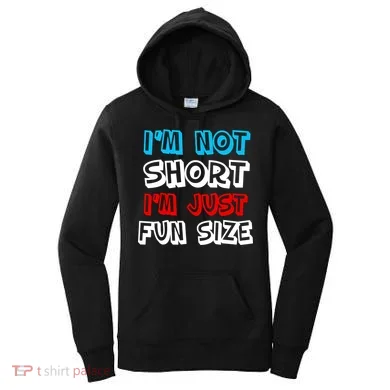 I'm Not Short I'm Just Fun Size Women's Hoodie