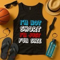 I'm Not Short I'm Just Fun Size Tank Top thumb 4