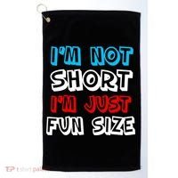 I'm Not Short I'm Just Fun Size Golf Towel thumb 0