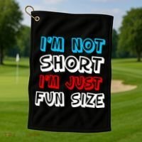I'm Not Short I'm Just Fun Size Golf Towel thumb 1