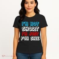 I'm Not Short I'm Just Fun Size Women's T-Shirt thumb 4