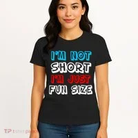 I'm Not Short I'm Just Fun Size Women's T-Shirt thumb 4
