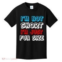 I'm Not Short I'm Just Fun Size Kids T-Shirt thumb 0