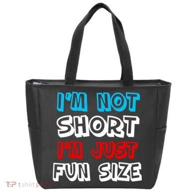 I'm Not Short I'm Just Fun Size Tote Bag