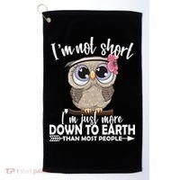 I'm Not Short I'm Just More Down To Earth Owl Golf Towel thumb 0