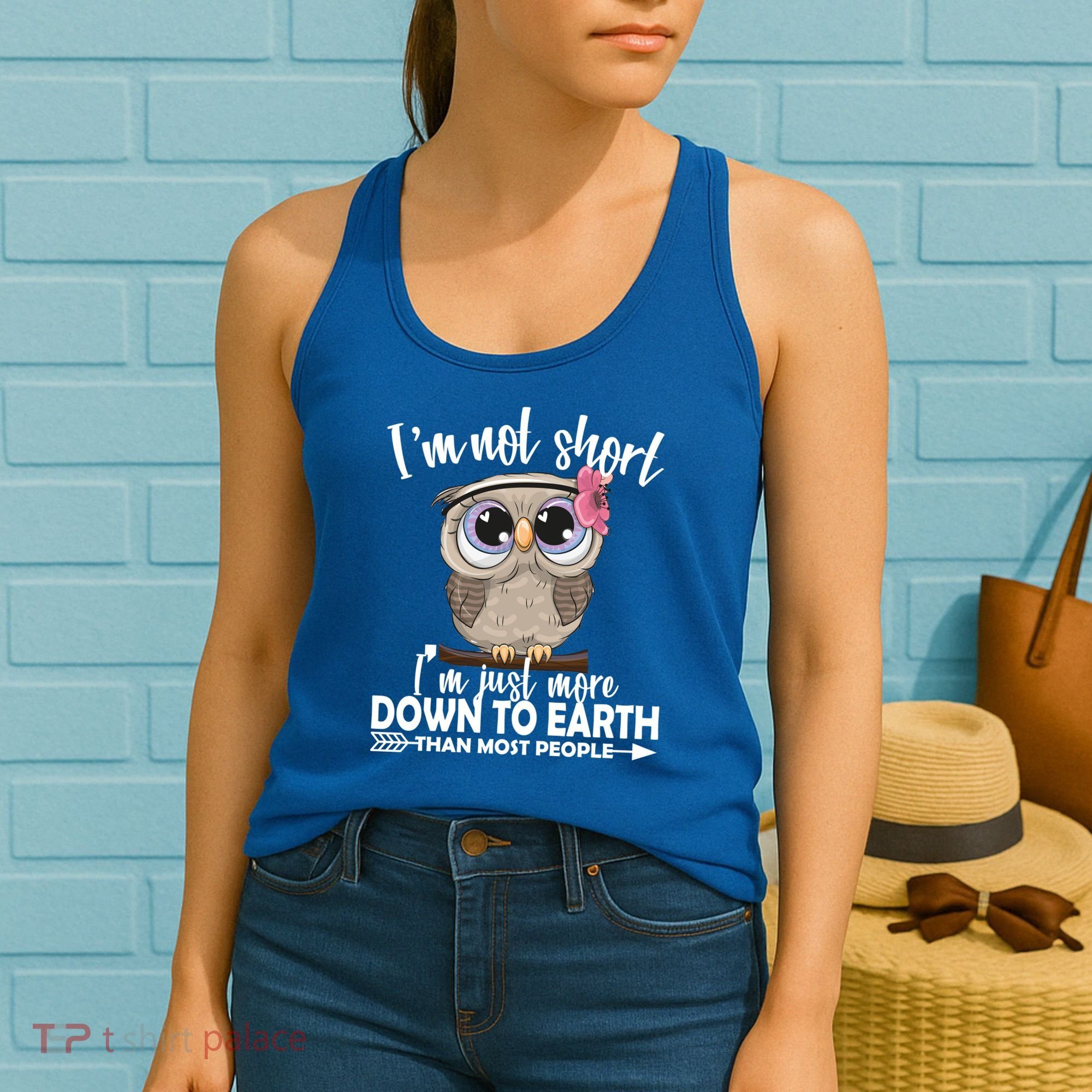 I'm Not Short I'm Just More Down To Earth Owl Women's Tank Top